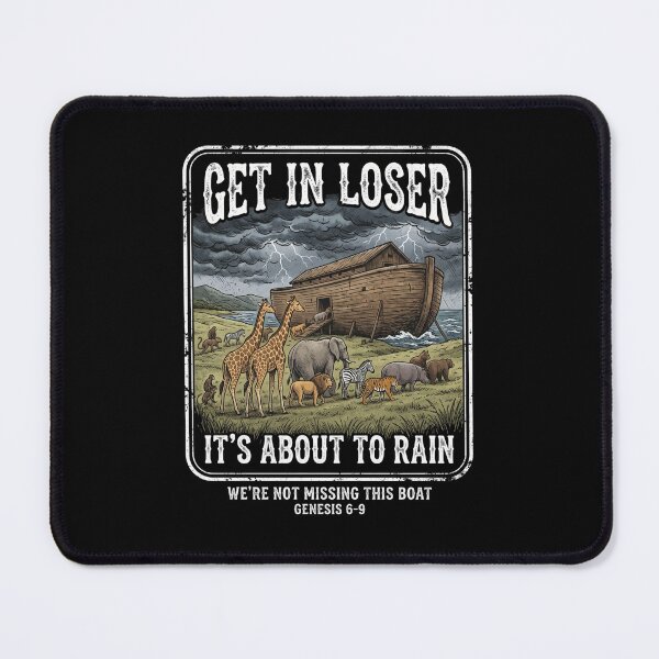 Item preview, Get In Loser It's About To Rain Noah's Ark Christian Bible Story designed and sold by FormalDehyena.