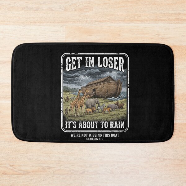 Item preview, Get In Loser It's About To Rain Noah's Ark Christian Bible Story designed and sold by FormalDehyena.