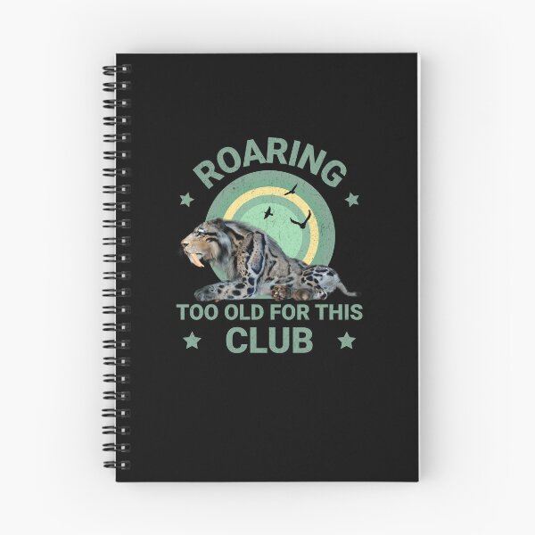 Item preview, Roaring Too Old for This Club Funny Sabertooth Tiger designed and sold by Vac1.