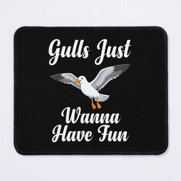 Item preview, Gulls Just Wanna Have Fun Seagull Bird Beach Ocean Humor designed and sold by FormalDehyena.