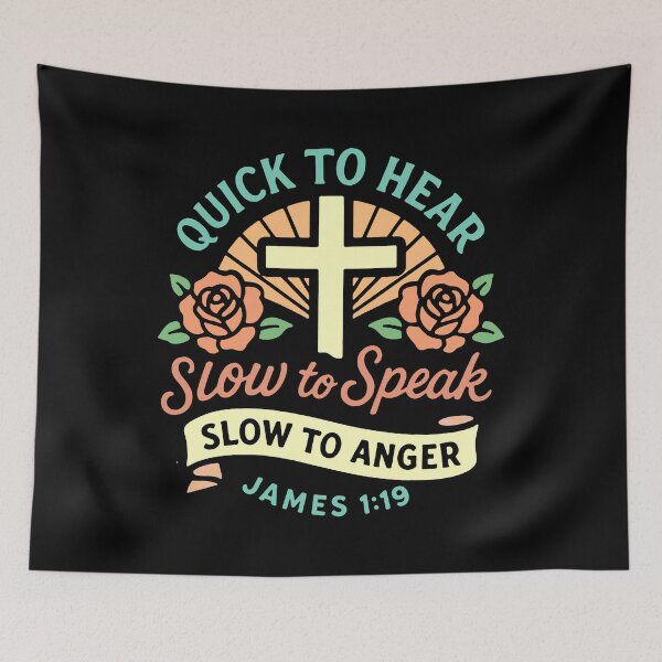 Item preview, James 1:19 Quick to Listen Slow to Speak Slow to Angry designed and sold by plushism.