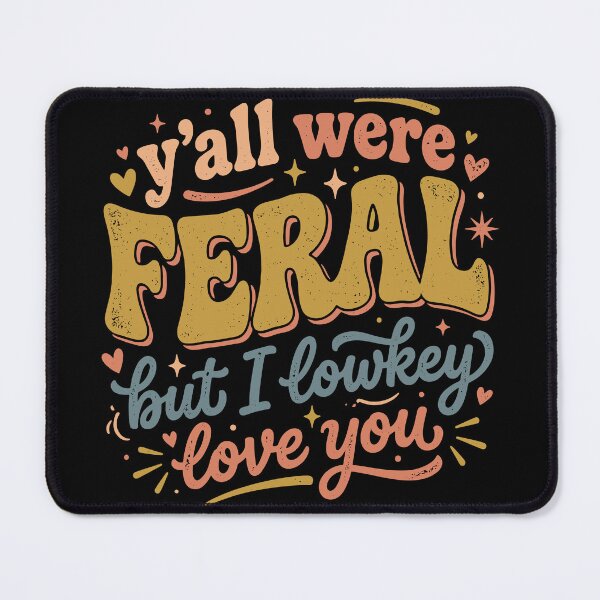 Item preview, Funny Teacher Y'all Were Feral But I Low Key Love You Groovy designed and sold by ironicmuscle.