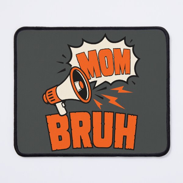 Item preview, Funny Mom Bruh Megaphone designed and sold by DigitalGlade.