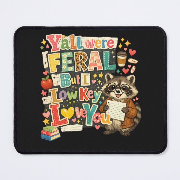 Item preview, Funny Teacher Humor Y'all were Feral But I Low Key Love You designed and sold by faridman.