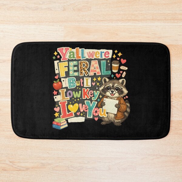 Item preview, Funny Teacher Humor Y'all were Feral But I Low Key Love You designed and sold by faridman.