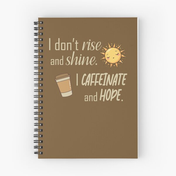 Item preview, I Don't Rise and Shine. I Caffeinate and Hope. designed and sold by StrokeONoGenius.