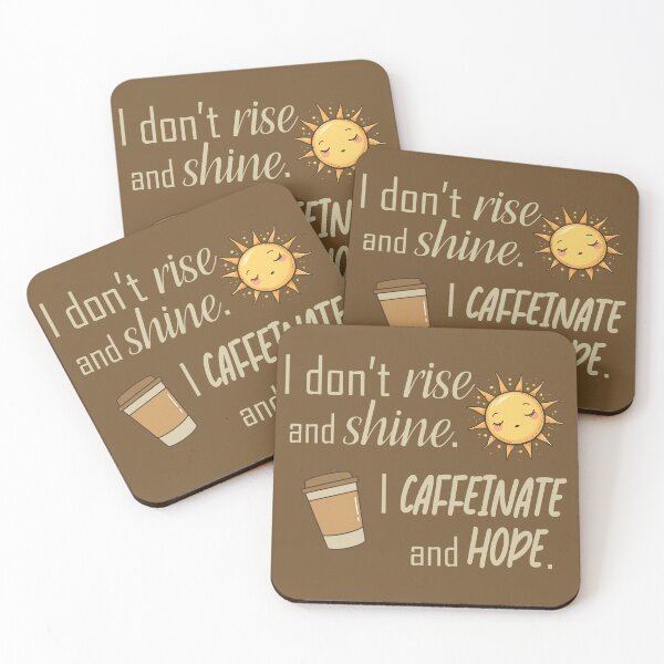 Item preview, I Don't Rise and Shine. I Caffeinate and Hope. designed and sold by StrokeONoGenius.