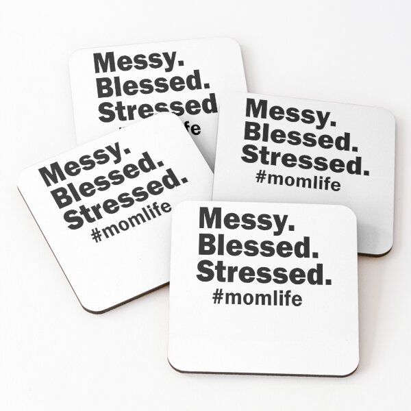Item preview, Messy Blessed Stressed #momlife designed and sold by krystalRomanart.