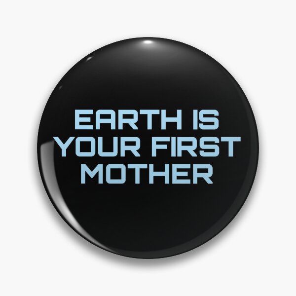 Item preview, Earth Is Your First Mother designed and sold by PopBubbleShop.
