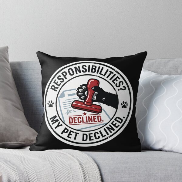 Item preview, Responsibilities Declined My Pet Said No Shirt – Funny Pet Lover Gift – Cat Dog Humor Design designed and sold by Safe Haven Pets.