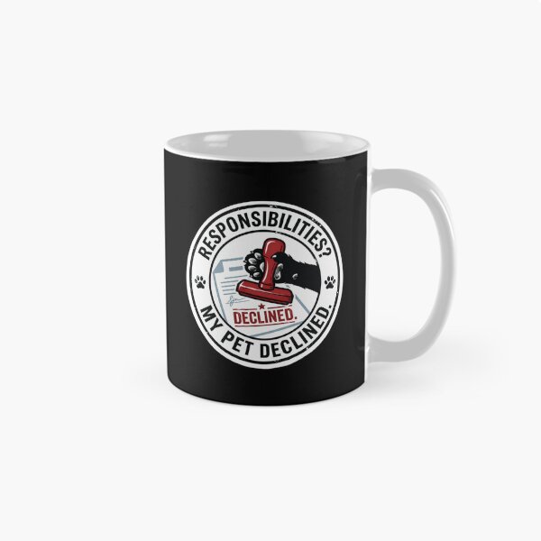 Item preview, Responsibilities Declined My Pet Said No Shirt – Funny Pet Lover Gift – Cat Dog Humor Design designed and sold by Safe Haven Pets.