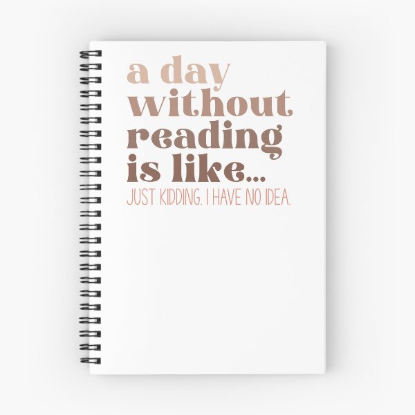 Item preview, A Day Without Reading Is Like... Just Kidding. I Have No Idea designed and sold by krystalRomanart.