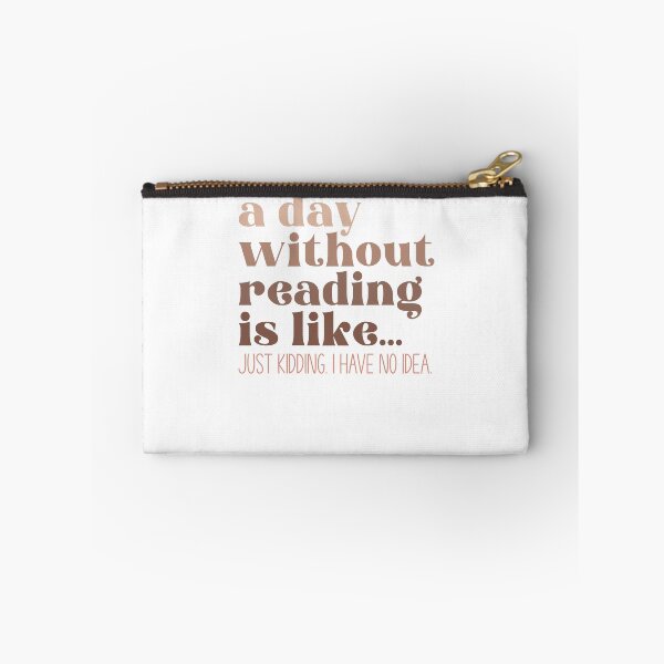 Item preview, A Day Without Reading Is Like... Just Kidding. I Have No Idea designed and sold by krystalRomanart.