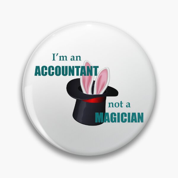 Item preview, I'm An Accountant Not a Magician - Funny Accountant and CPA Gear for Tax Accountants and Book Keepers designed and sold by merkraht.