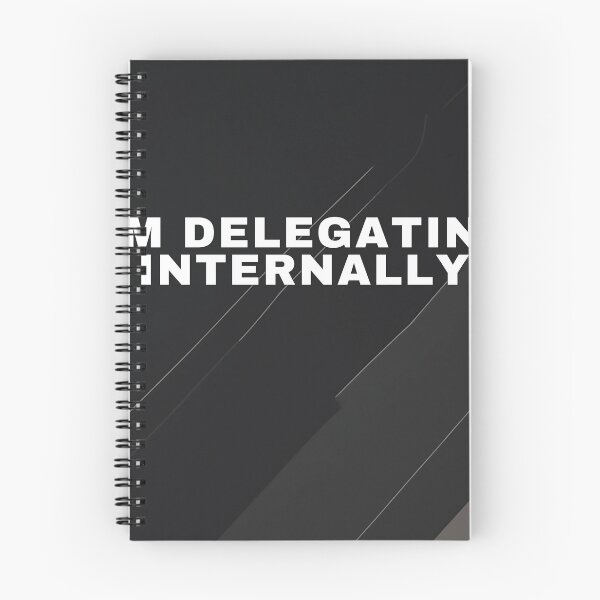 Item preview, I'm Delegating Internally designed and sold by WeAllFeltThat.