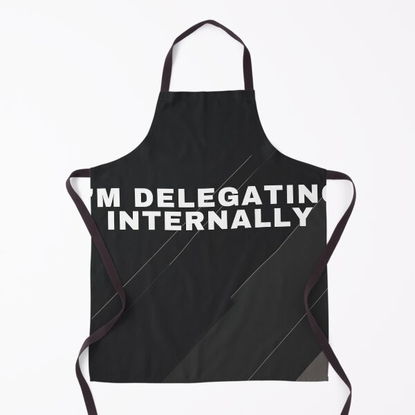Item preview, I'm Delegating Internally designed and sold by WeAllFeltThat.