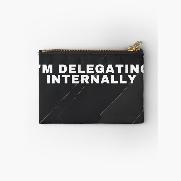 Item preview, I'm Delegating Internally designed and sold by WeAllFeltThat.