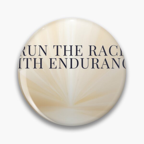 Item preview, Run The Race With Endurance designed and sold by WeAllFeltThat.