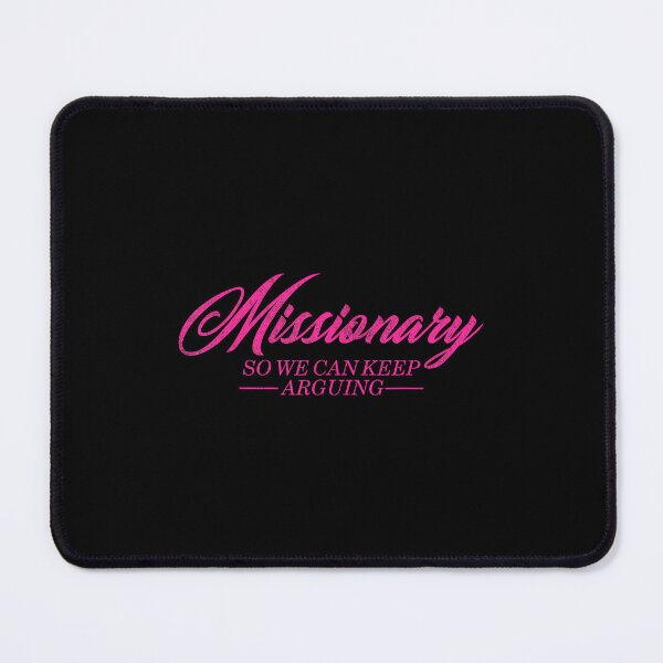 Item preview, Missionary So We Can Keep Arguing Funny Couple Adult Humor designed and sold by mkrcsuuh2.