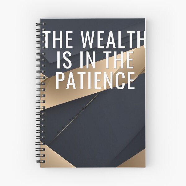 Item preview, The Wealth Is In The Patience designed and sold by WeAllFeltThat.