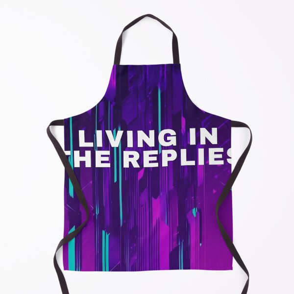Item preview, Living In The Replies designed and sold by WeAllFeltThat.
