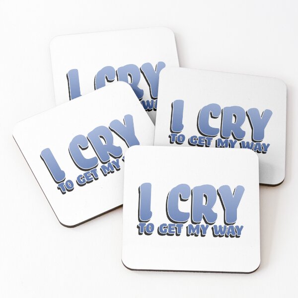 Item preview, I Cry To Get My Way designed and sold by joshpincus.