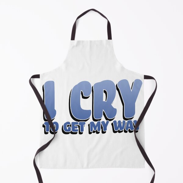 Item preview, I Cry To Get My Way designed and sold by joshpincus.