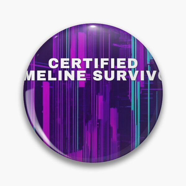 Item preview, Certified Timeline Survivor designed and sold by WeAllFeltThat.