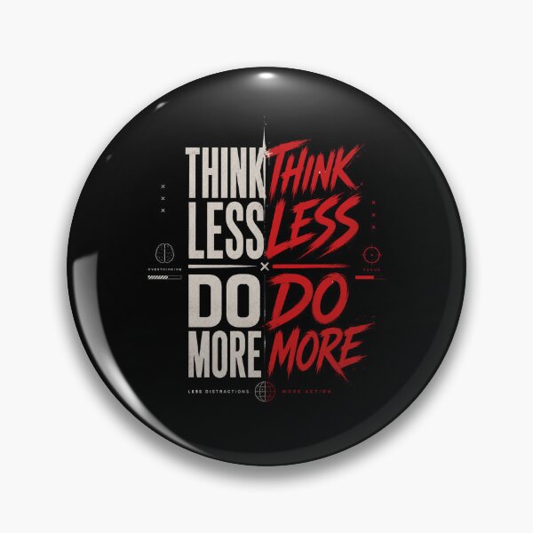 Item preview, Think Less Do More designed and sold by CreativeTag.