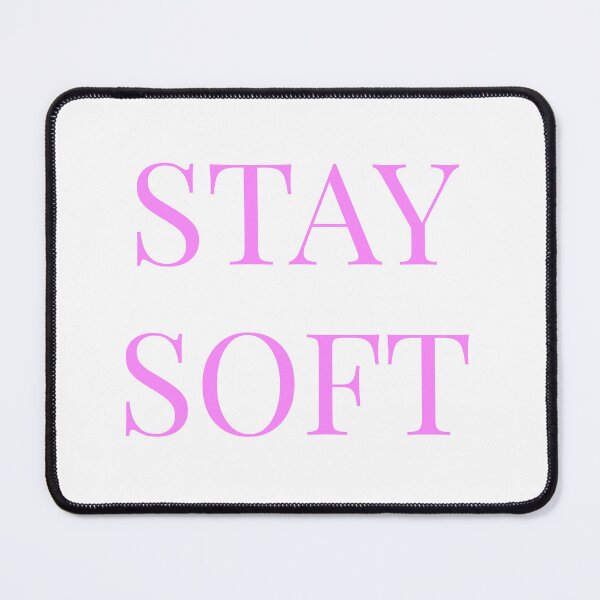 Item preview, Stay soft, motivation caption, title, text, doable designed and sold by wizard-work.