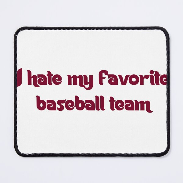Item preview, I Hate My Favorite Baseball Team designed and sold by joshpincus.