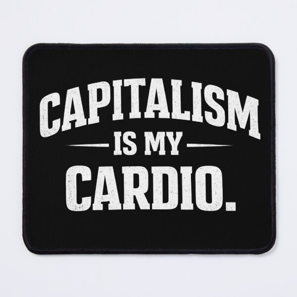 Item preview, Capitalism Is My Cardio | Sarcastic Burnout Introvert Quote Design designed and sold by Ladys-Gents.