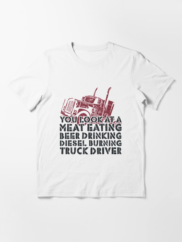 Alternative Ansicht von Meat Beer Diesel Burning Truck Driver - Funny Trucker Gift Essential T-Shirt