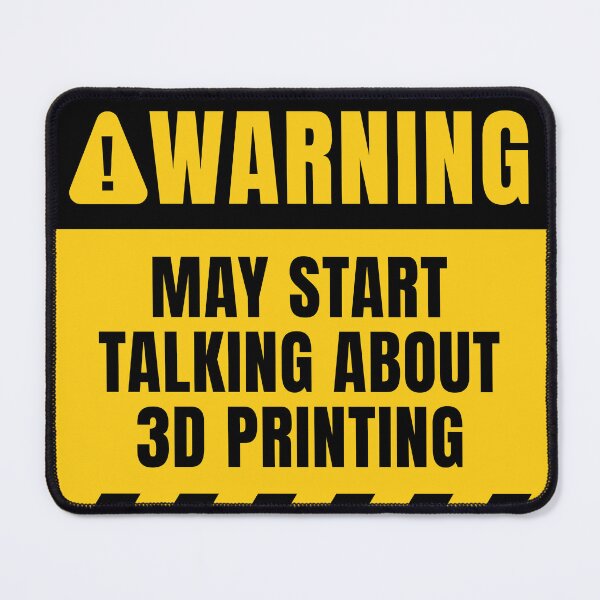 Item preview, 3D Printing Warning Sign designed and sold by MaryAller.