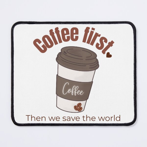Item preview, Coffee First Then We Save The World Shirt – Funny Coffee Lover Gift, Cute Aesthetic Coffee Design, Caffeine Humor designed and sold by vaastore.