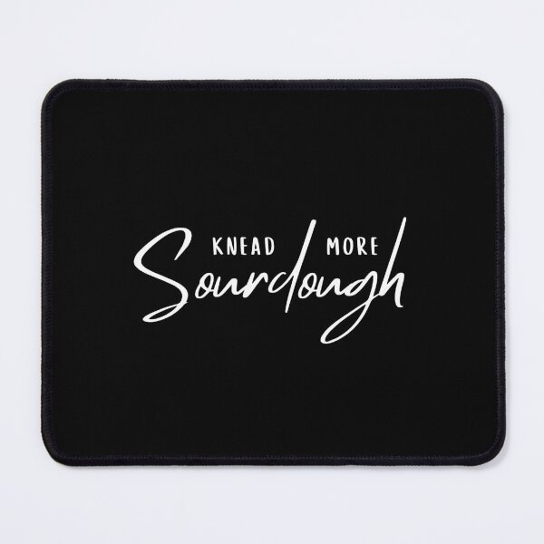 Item preview, Knead More Sourdough | Funny Sourdough Baker Typography designed and sold by bruise+blush.