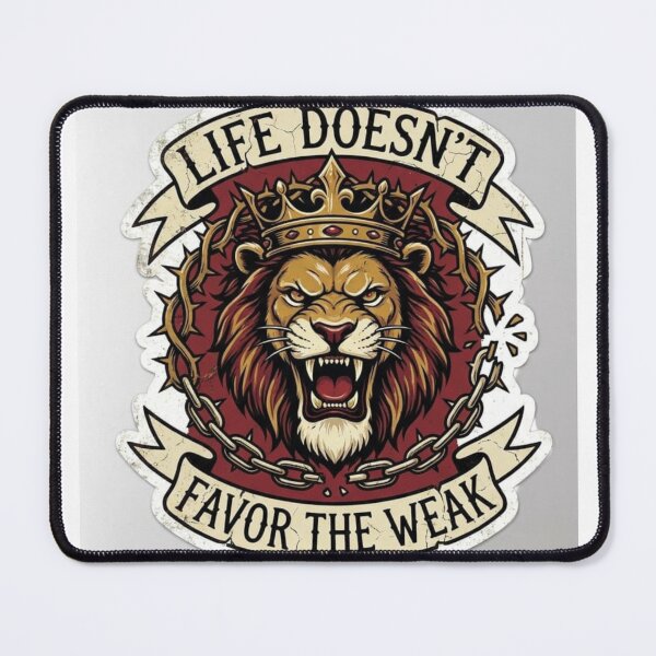 Item preview, Life Doesn't Favor The Weak Lion King Art designed and sold by Hafcishop.