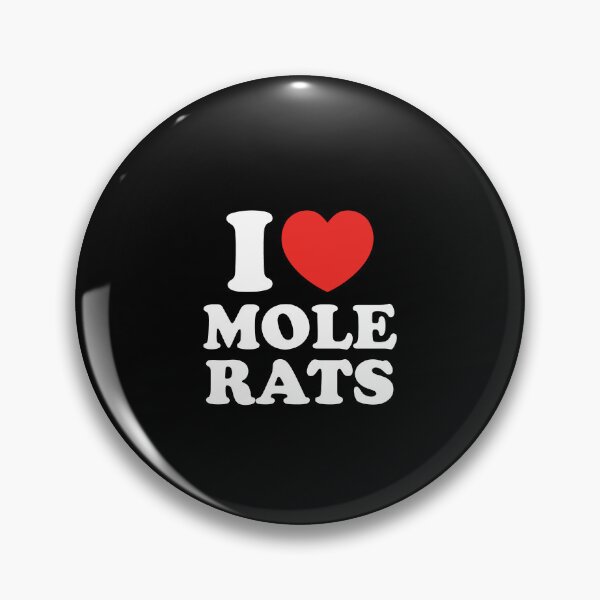 Item preview, I Love Mole Rats designed and sold by shitpostee.