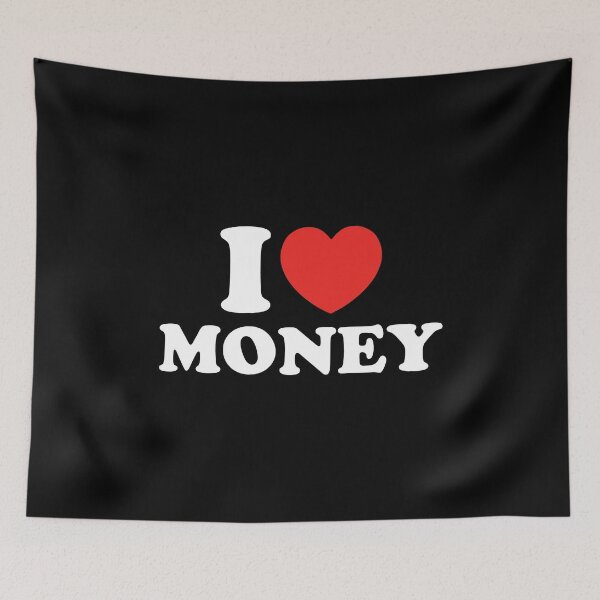 Item preview, I Love Money designed and sold by shitpostee.