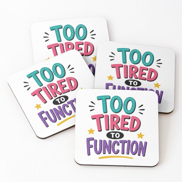 Item preview, Too Tired To Function Funny Mood Quote designed and sold by Gift Phrase Studio.