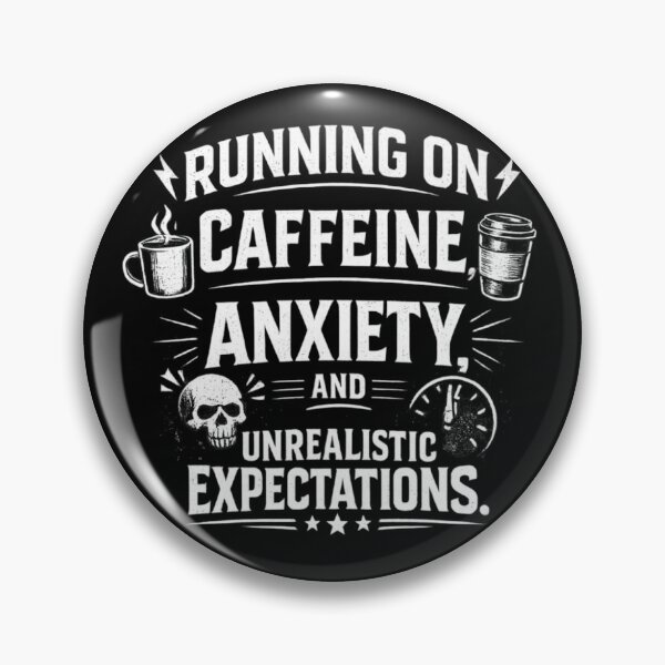 Item preview, Running on Caffeine Anxiety and Unrealistic Expectations – Sarcastic Introvert Burnout Humor designed and sold by Ladys-Gents.
