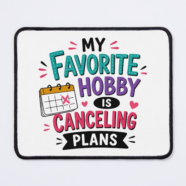 Item preview, My Favorite Hobby Is Canceling Plans Funny Introvert Quote designed and sold by Gift Phrase Studio.