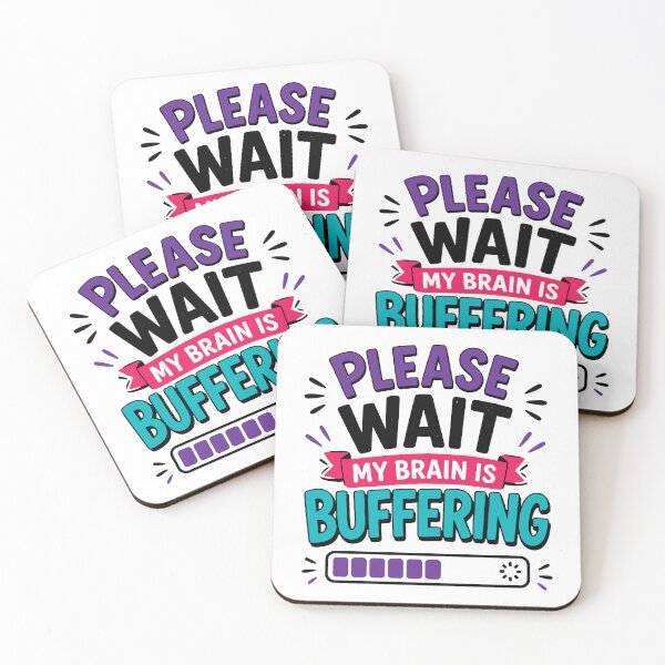 Item preview, Please Wait My Brain Is Buffering Funny Quote designed and sold by Gift Phrase Studio.