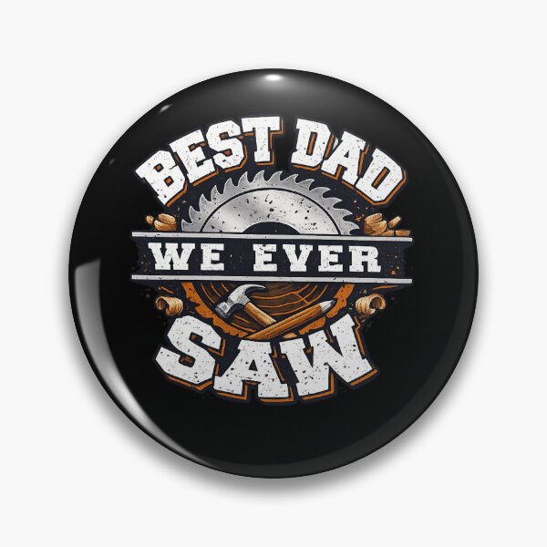 Item preview, Best Dad We Ever Saw Funny Woodworking Pun designed and sold by MasticGraphic.