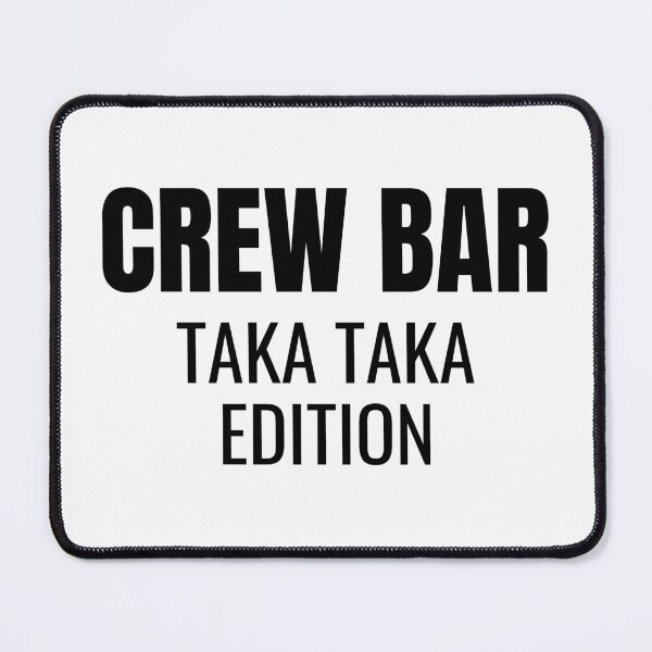 Item preview, Crew Bar Taka Taka Edition (Black) designed and sold by ShipCrewNation.