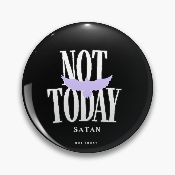 Item preview, Not today satan designed and sold by Ladyrebel8081.