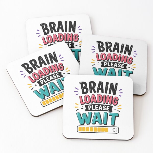 Item preview, Brain Loading Please Wait Funny Quote designed and sold by Gift Phrase Studio.