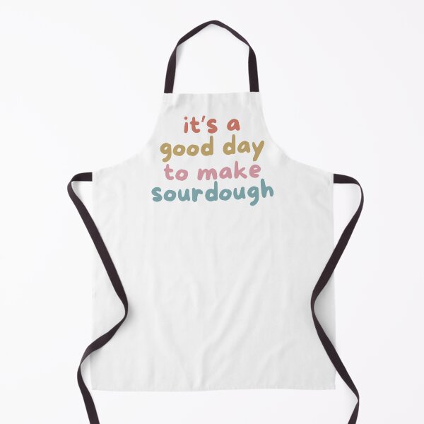 Item preview, It’s a Good Day to Make Sourdough – Colorful Baking Quote Design designed and sold by bruise+blush.