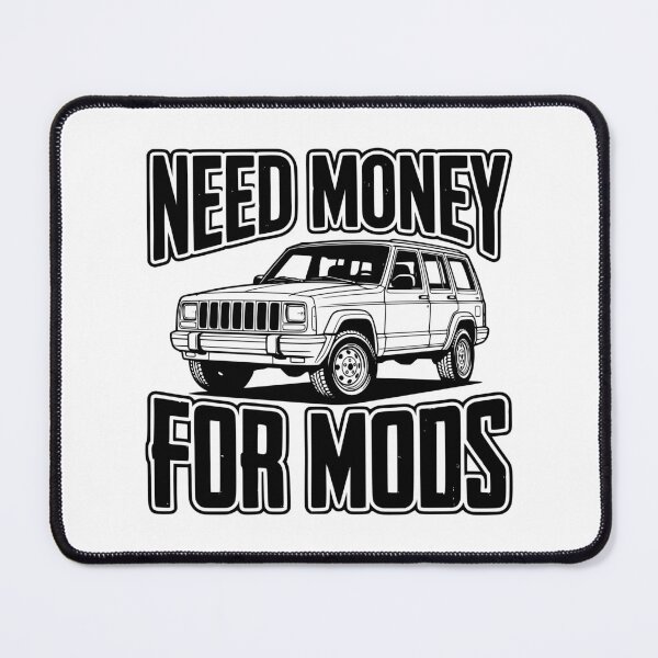 Item preview, Cherokee XJ Need Money For Mods Off-Road Black designed and sold by Off-Road-Zone.