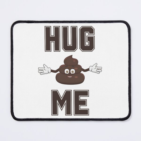 Item preview, Funny HUG ME Poop Emoji Free Poopie HUGS Novelty Fun Shit designed and sold by Space Ghettos.